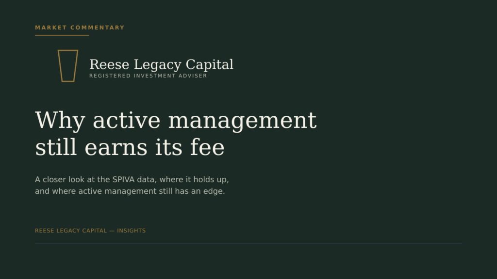 Reese Legacy Capital cover image for the article: why active management still earns its fee