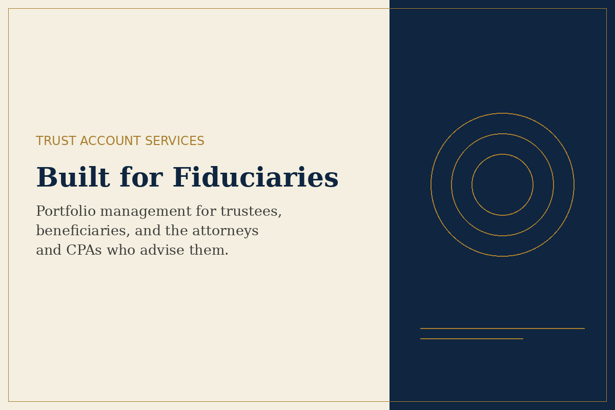 Reese Legacy Capital trust account portfolio management, built for fiduciaries — for trustees, beneficiaries, and their advisers